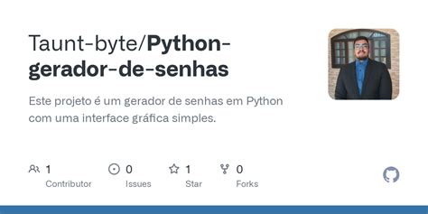 Github Taunt Byte Python Gerador De Senhas Este Projeto Um Gerador