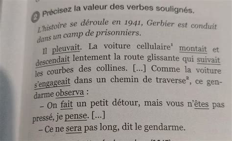 2 Précisez la valeur des verbes soulignés L histoire se déroule en