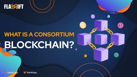 What Is A Consortium Blockchain