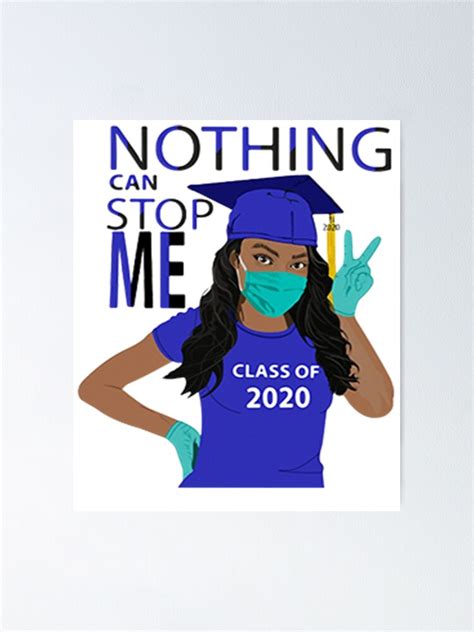 Nothing Can Stop Me Class Of 2020 Poster For Sale By Andrews93