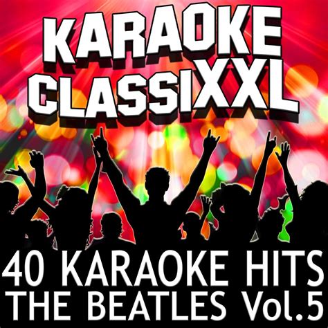 ‎40 Karaoke Hits The Beatles, Vol. 5 (Karaoke Version) - Album by Dohn ...