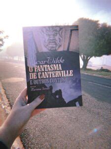 RESENHA O FANTASMA DE CANTERVILLE E OUTROS CONTOS OSCAR WILDE