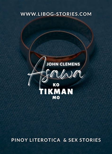 Asawa Ko Tikman Mo Part 1 Tagalog Sex Stories