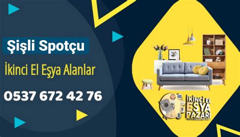 Şişli İkinci El Mobilya Alan Yerler 0537 672 42 76 İkinci El Eşya