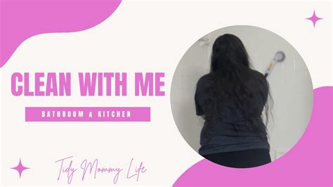 Clean With Me Bathroom Kitchen Youtube