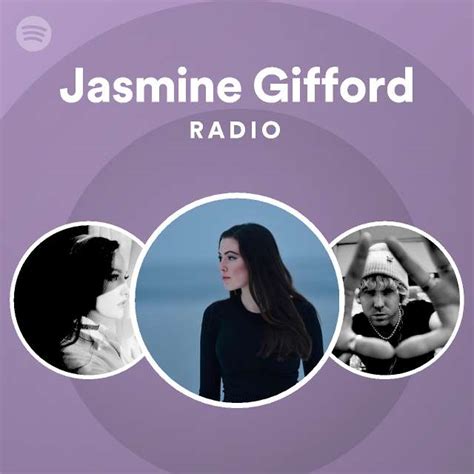 Jasmine Gifford Radio Playlist By Spotify Spotify