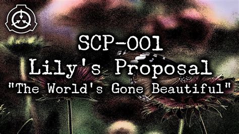 Scp 001 Lilys Proposal The Worlds Gone Beautiful Youtube