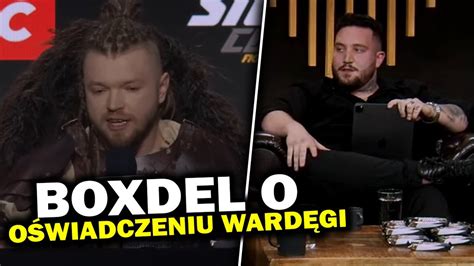 BOXDEL O OŚWIADCZENIU SYLWESTRA WARDĘGI YouTube