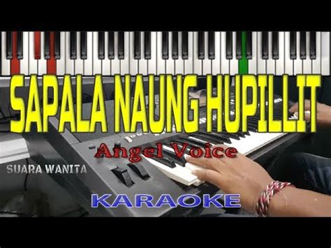 Karaoke Sapala Naung Hu Pillit Wanita Angel Voice Live Keyboard