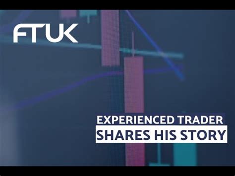 EXPERIENCED TRADER SHARES HIS STORY FTUK YouTube