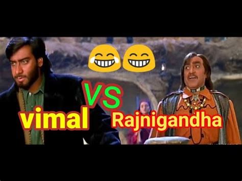 Vimal Vs Rajnigandha Ajay Devgan Funny Comedy Dubbing New Video