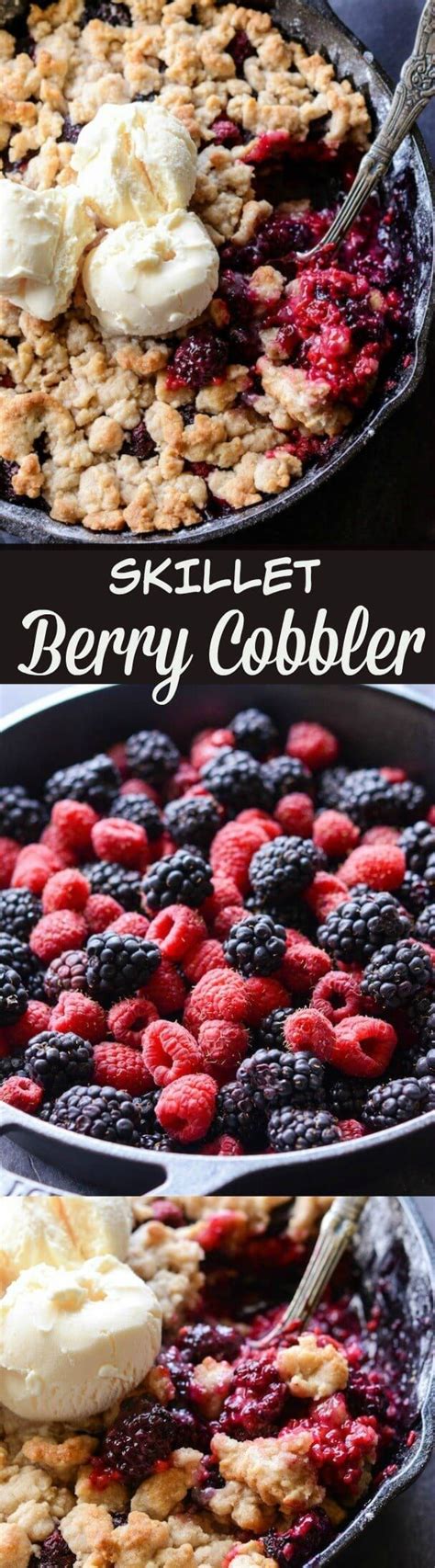 Skillet Berry Cobbler Perfect Classic Berry Cobbler In A Cast Iron Skillet Cobbler Recipes