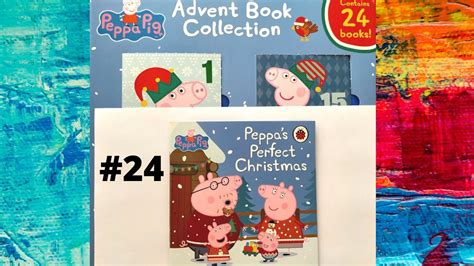 Reading Peppa Pig Advent Calendar 2020 Book Collection Day 24 Peppa S