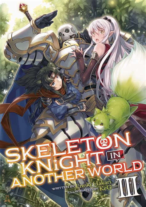 Skeleton Knight In Another World Light Novel Vol 3 By Ennki Hakari