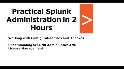 Practical Splunk Administration In 2 Hours Splunk Splunkadmin