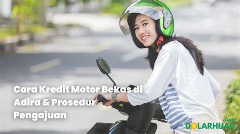 Cara Kredit Motor Bekas Di Adira Prosedur Pengajuan Dolar Hijau