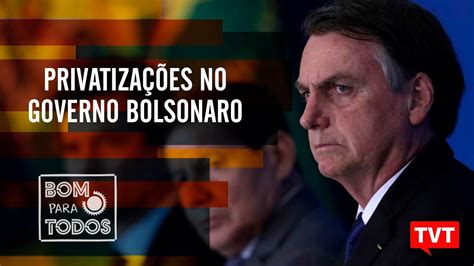 Privatizações No Governo Bolsonaro Petrobras Eletrobras E Correios