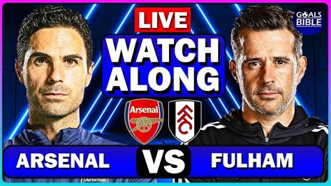 🔴arsenal Vs Fulham Live Watchalong Full Match Live Today Youtube