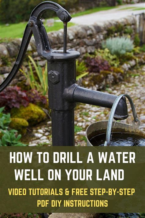 How To Drill A Water Well At Home Video Tutorials And Step By Step Pdf Diy Instructions