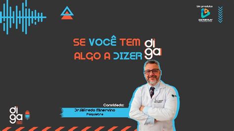 DR ALFREDO MINERVINO DIGA PODCAST 36 YouTube