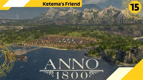 Anno 1800 Ketema S Friend All DLCs 150 Mods Advanced