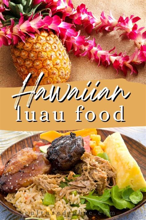 Must-Try Hawaiian Luau Foods - Cultured Table