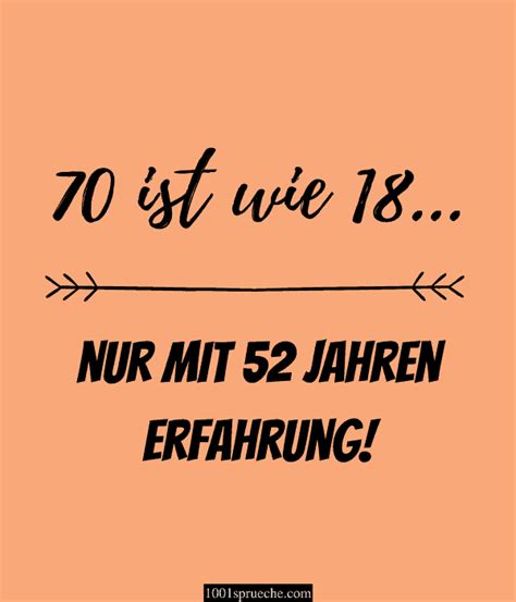 54 Zitate Und Sprüche Zum 70 Geburtstag Sie müssen von herzen kommen