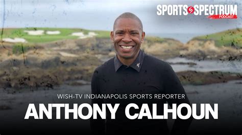 Anthony Calhoun Podcast Indy Anchor On Faithfulness And Gratitude
