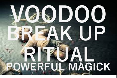 Voodoo Break Up Spell Ritual Powerful Black Magic Powerful Voodoo Love