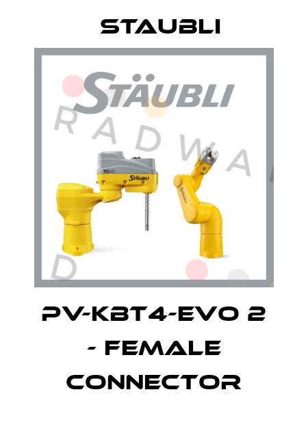 PV KBT4 EVO 2 Female Connector Staubli In England