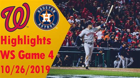 Houston Astros Vs Washington Nationals Highlights World Series Game 4