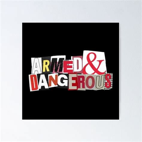 "Armed & Dangerous" Poster for Sale by Spenceless Designz | Redbubble