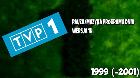 TVP1 Pauza Muzyka Programu Dnia Z Lat 1999 2002 Wersja 1 Godzina