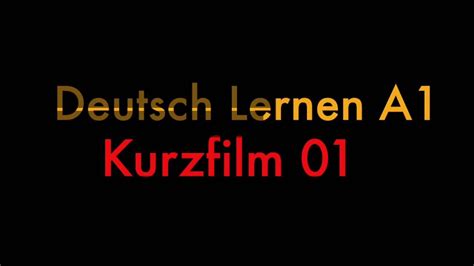 Deutsch Lernen A1. Kurzfilm 01 - YouTube