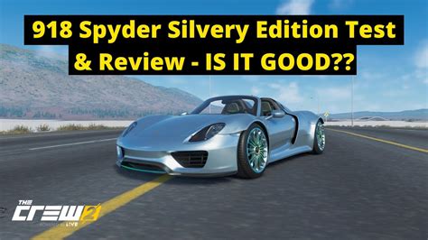 The Crew 2 Porsche 918 Spyder Silvery Edition Test Review My