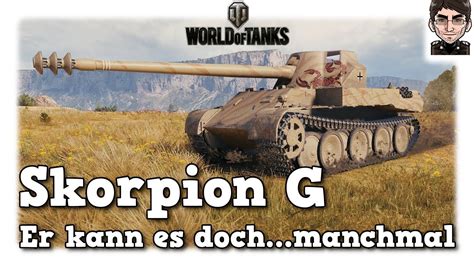 World Of Tanks Skorpion G Er Kann Es Doch Manchmal WoT YouTube