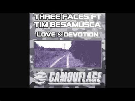 Three Faces Ft Tim Besamusca Love Devotion John Stigter Remix