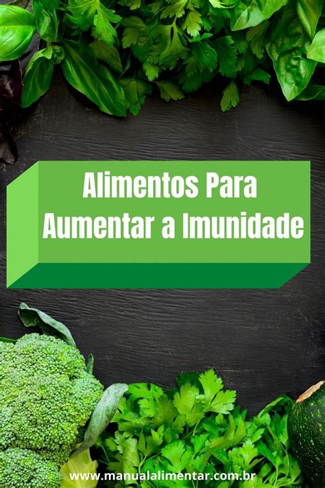 Alimentos Para Aumentar A Imunidade Aumentar A Imunidade