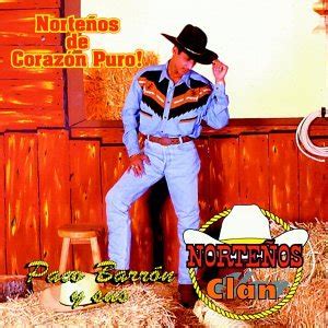 Nortenos De Corazon Puro Barron Paco Y Sus Nortenos Clan Amazon Fr