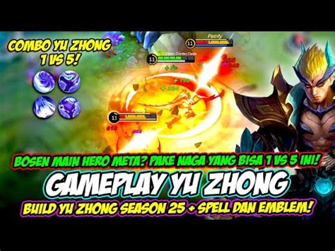 CARA MAIN YU ZHONG SEASON 25 BUILD YU ZHONG SPELL EMBLEM YU ZHONG