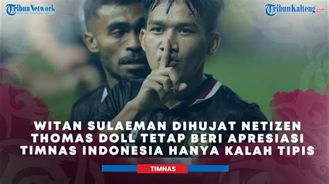 Witan Sulaeman Performa Turun Thomas Doll Puji Timnas Indonesia Kalah