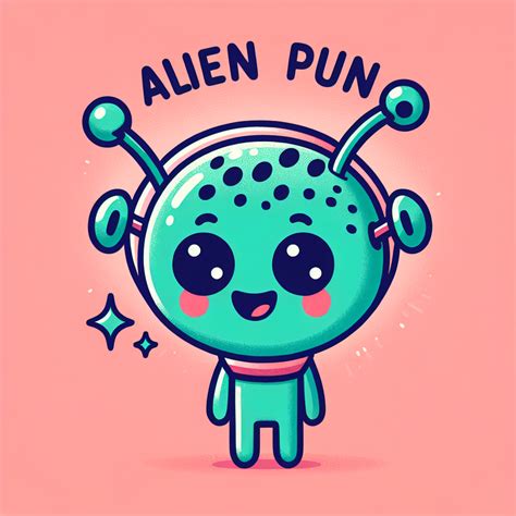 200 Out Of This World Alien Puns To Abduct Your Funny Bone Punspedia