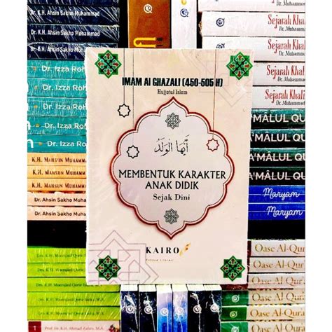 Jual Buku Membentuk Karakter Anak Didik Sejak Dini Imam Al Ghazali