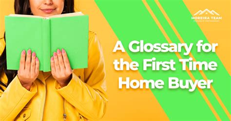 Navigating Jargon A Glossary For The First Time Home Buyer Moreira