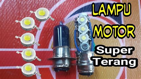 Cara Unik Membuat Lampu Led Motor Super Terang YouTube