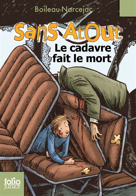 Romans Sans Atout Le Cadavre Fait Le Mort Folio Junior Gallimard