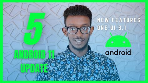 Farsamo Oo Cajiib Ah Ka Baro Android One Ui New Features