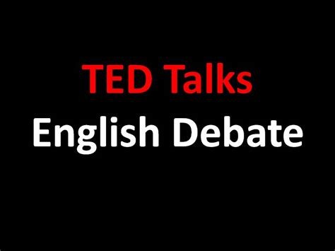 English Events Ted Talks English Debate Madrid 18052017 The