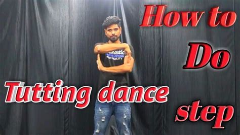 How To Do Tutting Dance Step Learn Tutting Dance Mov In 5 Munite