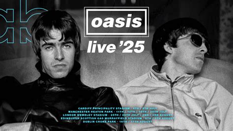 Oasis Reunion 2025 Dont Look Back In Anger Get Your Tickets Now